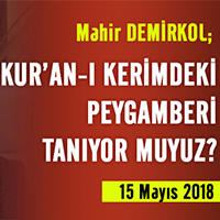 KUR’AN-I KERİMDEKİ PEYGAMBERİ TANIYOR MUYUZ?